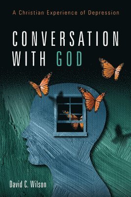 David C Wilson - Conversation with God, Häftad