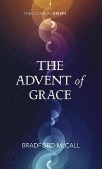 bokomslag The Advent of Grace