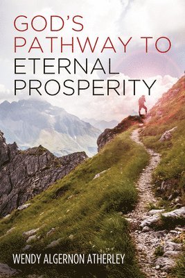 God's Pathway to Eternal Prosperity 1