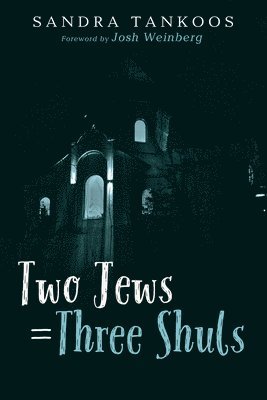 Two Jews = Three Shuls