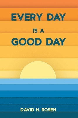 Every Day Is a Good Day 1