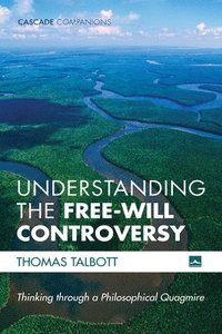 bokomslag Understanding the Free-Will Controversy