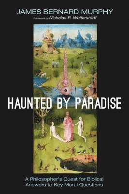 James Bernard Murphy - Haunted by Paradise, Inbunden