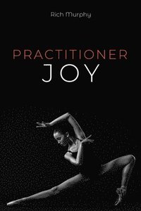 bokomslag Practitioner Joy