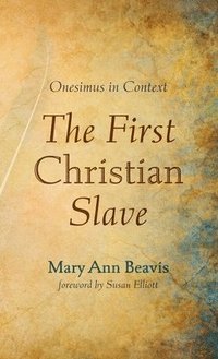 bokomslag The First Christian Slave