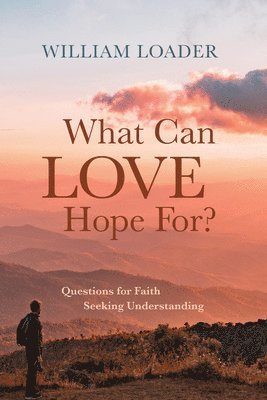 What Can Love Hope For?