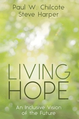 Paul W Chilcote, Steve Harper - Living Hope, Häftad