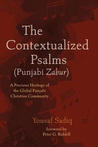 bokomslag The Contextualized Psalms (Punjabi Zabur)