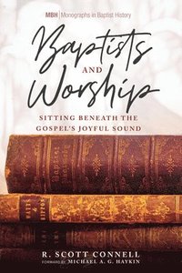bokomslag Baptists and Worship
