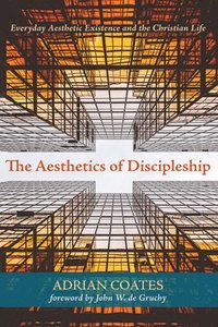 bokomslag Aesthetics of Discipleship
