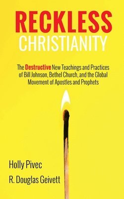 Holly Pivec, R Douglas Geivett - Reckless Christianity, Inbunden