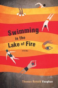 bokomslag Swimming in the Lake of Fire