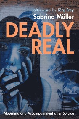 Sabrina Müller - Deadly Real, Inbunden