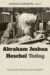 bokomslag Abraham Joshua Heschel Today