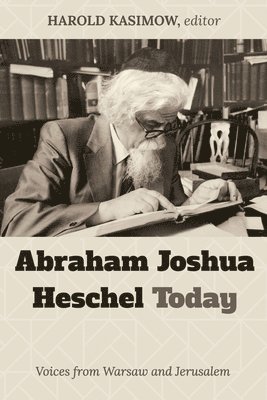 Abraham Joshua Heschel Today 1