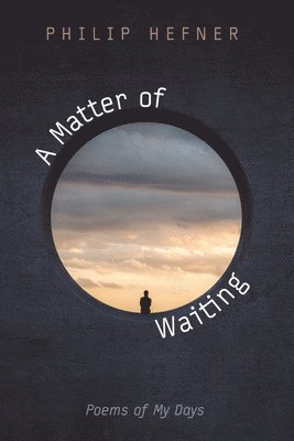 A Matter of Waiting 1