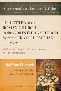 bokomslag The Letter of the Roman Church to the Corinthian Church from the Era of Domitian