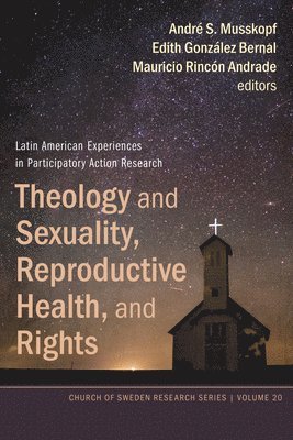 bokomslag Theology and Sexuality, Reproductive Health, and Rights