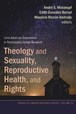 bokomslag Theology and Sexuality, Reproductive Health, and Rights