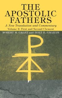 bokomslag Apostolic Fathers, A New Translation and Commentary, Volume II