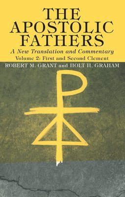 bokomslag The Apostolic Fathers, A New Translation and Commentary, Volume II