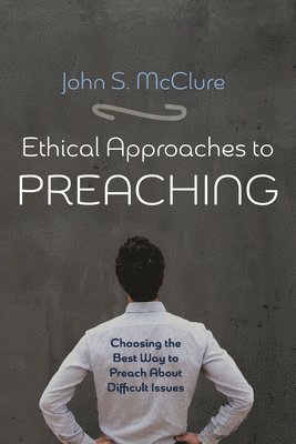 Ethical Approaches to Preaching 1