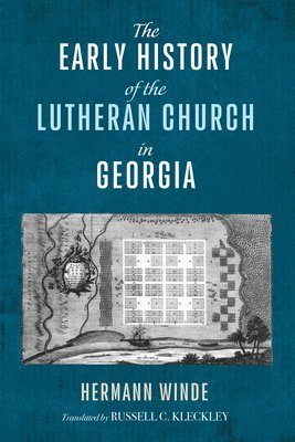 bokomslag Early History of the Lutheran Church in Georgia