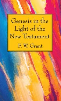 bokomslag Genesis in the Light of the New Testament