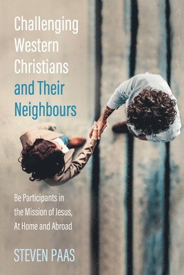 Steven Paas - Challenging Western Christians and Their Neighbours, Inbunden