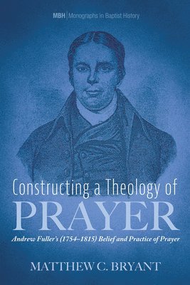 bokomslag Constructing a Theology of Prayer