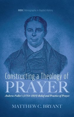 Constructing a Theology of Prayer 1
