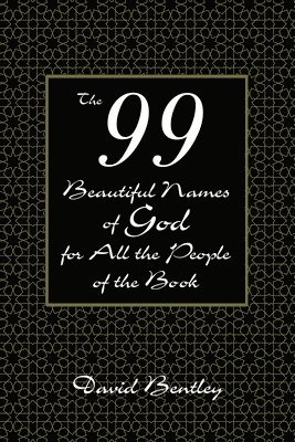 99 Beautiful Names of God for All the People of the Book