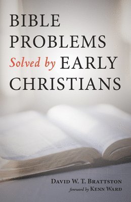 Bible Problems Solved by Early Christians 1