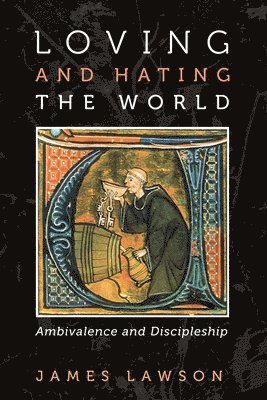 James Lawson - Loving and Hating the World, Häftad