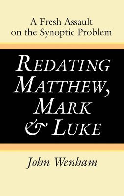 Redating Matthew, Mark and Luke 1