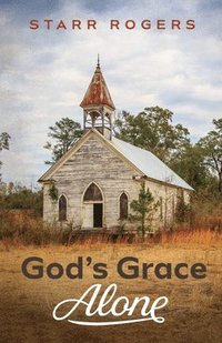 bokomslag God's Grace Alone
