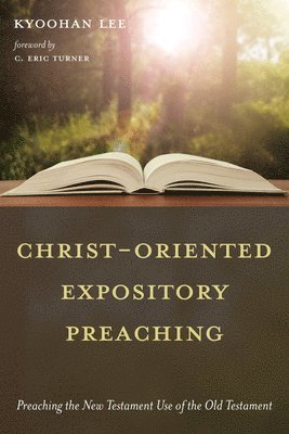 Christ-Oriented Expository Preaching: 1