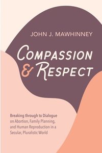bokomslag Compassion and Respect