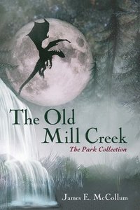 bokomslag The Old Mill Creek