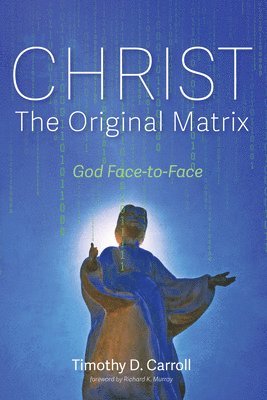 bokomslag Christ-The Original Matrix