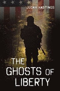 bokomslag The Ghosts of Liberty
