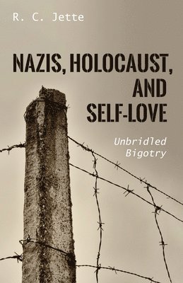 bokomslag Nazis, Holocaust, and Self-Love