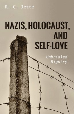 Nazis, Holocaust, and Self-Love 1