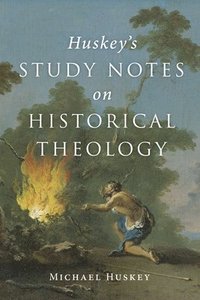 bokomslag Huskey's Study Notes on Historical Theology