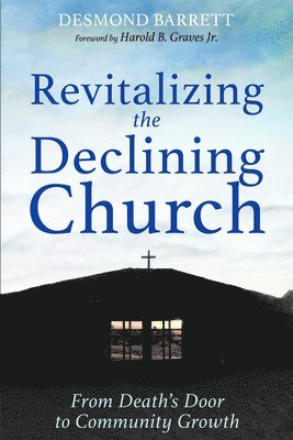 bokomslag Revitalizing the Declining Church