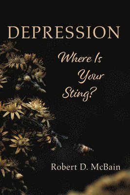 Robert D McBain, Robert D. McBain - Depression, Where Is Your Sting?, Inbunden