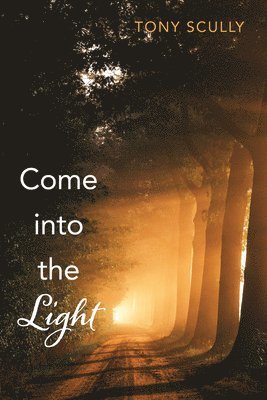 Come into the Light 1