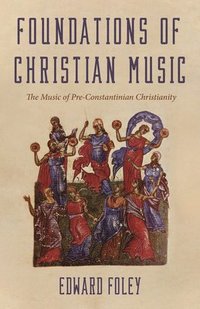 bokomslag Foundations of Christian Music