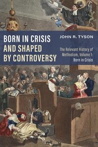 bokomslag Born in Crisis and Shaped by Controversy, Volume 1