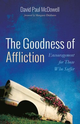 Goodness of Affliction
